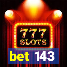 bet 143